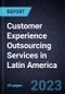 Customer Experience Outsourcing Services in Latin America, 2022 - Product Thumbnail Image