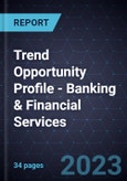 Trend Opportunity Profile - Banking & Financial Services- Product Image