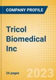 Tricol Biomedical Inc - Product Pipeline Analysis, 2023 Update- Product Image