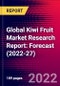 Global Kiwi Fruit Market Research Report: Forecast (2022-27) - Product Image