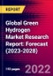 Global Green Hydrogen Market Research Report: Forecast (2023-2028) - Product Image