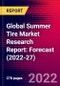 Global Summer Tire Market Research Report: Forecast (2022-27) - Product Image