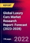 Global Luxury Cars Market Research Report: Forecast (2023-2028) - Product Image