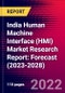 India Human Machine Interface (HMI) Market Research Report: Forecast (2023-2028) - Product Image