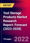 Tool Storage Products Market Research Report: Forecast (2023-2028) - Product Image
