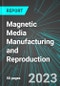 Magnetic Media Manufacturing and Reproduction (U.S.): Analytics, Extensive Financial Benchmarks, Metrics and Revenue Forecasts to 2027 - Product Thumbnail Image