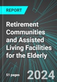 Retirement Communities and Assisted Living Facilities for the Elderly (U.S.): Analytics, Extensive Financial Benchmarks, Metrics and Revenue Forecasts to 2030, NAIC 623300- Product Image