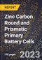 2023 Global Forecast for Zinc Carbon Round and Prismatic Primary Battery Cells (2024-2029 Outlook) - Manufacturing & Markets Report - Product Thumbnail Image