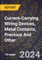 2023 Global Forecast for Current-Carrying Wiring Devices, Metal Contacts, Precious and Other (2024-2029 Outlook) - Manufacturing & Markets Report - Product Thumbnail Image