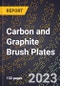 2023 Global Forecast for Carbon and Graphite Brush Plates (2024-2029 Outlook) - Manufacturing & Markets Report - Product Thumbnail Image