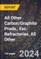 2023 Global Forecast for All Other Carbon/Graphite Prods., Exc. Refractories, All Other (2024-2029 Outlook) - Manufacturing & Markets Report - Product Image
