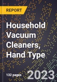2023 Global Forecast for Household Vacuum Cleaners, Hand Type (2024-2029 Outlook) - Manufacturing & Markets Report- Product Image