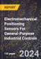 2023 Global Forecast for Electromechanical Positioning Sensors for General-Purpose Industrial Controls (2024-2029 Outlook) - Manufacturing & Markets Report - Product Image