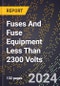 2023 Global Forecast for Fuses and Fuse Equipment Less Than 2300 Volts (Excluding Power Distribution Cut-Outs) (2024-2029 Outlook) - Manufacturing & Markets Report - Product Thumbnail Image