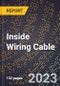 2023 Global Forecast for Inside Wiring Cable (2024-2029 Outlook) - Manufacturing & Markets Report - Product Thumbnail Image