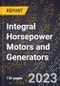 2023 Global Forecast for Integral Horsepower Motors and Generators (Rated At 746 Watts Or More) (2024-2029 Outlook) - Manufacturing & Markets Report - Product Thumbnail Image