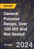 2023 Global Forecast for General Purpose Relays, Over 100 MV and Not Sealed (2024-2029 Outlook) - Manufacturing & Markets Report- Product Image