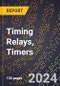 2023 Global Forecast for Timing Relays, Timers (2024-2029 Outlook) - Manufacturing & Markets Report - Product Thumbnail Image