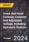 2024 Global Forecast for Crane and Hoist Controls, Constant and Adjustable Voltage, Including Operators Stations (2025-2030 Outlook)-Manufacturing & Markets Report - Product Image