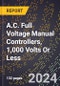 2024 Global Forecast for A.C. Full Voltage Manual Controllers, 1,000 Volts Or Less (2025-2030 Outlook)-Manufacturing & Markets Report - Product Thumbnail Image
