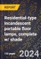 2023 Global Forecast for Residential-Type Incandescent Portable Floor Lamps, Complete W/ Shade (2024-2029 Outlook) - Manufacturing & Markets Report - Product Thumbnail Image