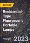 2023 Global Forecast for Residential-Type Fluorescent Portable Lamps (2024-2029 Outlook) - Manufacturing & Markets Report - Product Thumbnail Image