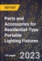 2023 Global Forecast for Parts and Accessories for Residential-Type Portable Lighting Fixtures (2024-2029 Outlook) - Manufacturing & Markets Report - Product Image