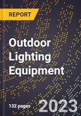 2023 Global Forecast for Outdoor Lighting Equipment (including Parts and Accessories) (2024-2029 Outlook) - Manufacturing & Markets Report- Product Image