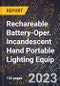 2023 Global Forecast for Rechareable Battery-Oper. Incandescent Hand Portable Lighting Equip. (2024-2029 Outlook) - Manufacturing & Markets Report - Product Thumbnail Image