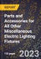 2023 Global Forecast for Parts and Accessories for All Other Miscellaneous Electric Lighting Fixtures (2024-2029 Outlook) - Manufacturing & Markets Report - Product Thumbnail Image