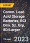 2023 Global Forecast for Comm. Lead Acid Storage Batteries, BCI Dim. Sz. Grp. 8D/Larger (2024-2029 Outlook) - Manufacturing & Markets Report - Product Thumbnail Image