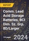 2023 Global Forecast for Comm. Lead Acid Storage Batteries, BCI Dim. Sz. Grp. 8D/Larger (2024-2029 Outlook) - Manufacturing & Markets Report - Product Thumbnail Image