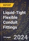 2023 Global Forecast for Liquid-Tight Flexible Conduit Fittings (2024-2029 Outlook) - Manufacturing & Markets Report - Product Thumbnail Image