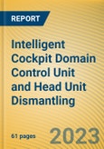 Global and China Intelligent Cockpit Domain Control Unit (DCU) and Head Unit Dismantling Report, 2023- Product Image