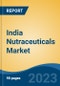 India Nutraceuticals Market, Competition, Forecast and Opportunities, 2018-2028 - Product Image