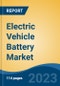 Electric Vehicle Battery Market - Global Industry Size, Share, Trends, Competition, Opportunity, and Forecast, 2017-2027 Segmented By Vehicle Type, By Propulsion Type, By Battery Type, By Battery Capacity, By Demand Category, By Region - Product Image