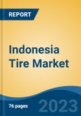 Indonesia Tire Market By Vehicle Type (Passenger Car, Two-Wheeler, OTR-Mining Vehicles, Truck & Bus), By Demand Category (OEM and Replacement), By Tire Construction Type (Radial and Bias), and By Rim Size, Competition Forecast & Opportunities, 2018-2028- Product Image