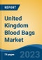 United Kingdom Blood Bags Market By Product (Single Blood Bag, Triple Blood Bag, Double Blood Bag, Quadruple Blood Bag, Penta Blood Bag), By Type (Collection Bag v/s Transfer Bag), By Volume, By Material, By End-User, By Region, Competition Forecast & Opportunities, 2017-2027F - Product Thumbnail Image
