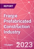 France Prefabricated Construction Industry Business and Investment Opportunities Databook - 100+ KPIs, Market Size & Forecast by End Markets, Precast Products, and Precast Materials - Q2 2023 Update- Product Image