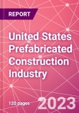 United States Prefabricated Construction Industry Business and Investment Opportunities Databook - 100+ KPIs, Market Size & Forecast by End Markets, Precast Products, and Precast Materials - Q2 2023 Update- Product Image