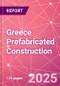 Greece Prefabricated Construction Market Intelligence and Future Growth Dynamics Databook - 100+ KPIs, Market Size & Forecast by End Markets, Precast Products, and Precast Materials - Q2 2025 Update - Product Thumbnail Image