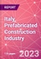Italy Prefabricated Construction Industry Business and Investment Opportunities Databook - 100+ KPIs, Market Size & Forecast by End Markets, Precast Products, and Precast Materials - Q2 2023 Update - Product Image