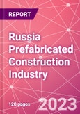 Russia Prefabricated Construction Industry Business and Investment Opportunities Databook - 100+ KPIs, Market Size & Forecast by End Markets, Precast Products, and Precast Materials - Q2 2023 Update- Product Image