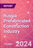 Russia Prefabricated Construction Industry Business and Investment Opportunities Databook - 100+ KPIs, Market Size & Forecast by End Markets, Precast Products, and Precast Materials - Q2 2023 Update- Product Image