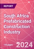 South Africa Prefabricated Construction Industry Business and Investment Opportunities Databook - 100+ KPIs, Market Size & Forecast by End Markets, Precast Products, and Precast Materials - Q2 2023 Update- Product Image
