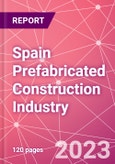 Spain Prefabricated Construction Industry Business and Investment Opportunities Databook - 100+ KPIs, Market Size & Forecast by End Markets, Precast Products, and Precast Materials - Q2 2023 Update- Product Image