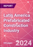 Latin America Prefabricated Construction Industry Business and Investment Opportunities Databook - 100+ KPIs, Market Size & Forecast by End Markets, Precast Products, and Precast Materials - Q1 2024 Update- Product Image