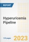 Hyperuricemia Pipeline Report, 2023 - Planned Drugs by Phase, Mechanism of Action, Route of Administration, Type of Molecule, Market Trends, Developments, and Companies - Product Image