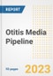 Otitis Media Pipeline Report, 2023 - Planned Drugs by Phase, Mechanism of Action, Route of Administration, Type of Molecule, Market Trends, Developments, and Companies - Product Image