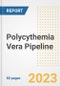 Polycythemia Vera Pipeline Report, 2023 - Planned Drugs by Phase, Mechanism of Action, Route of Administration, Type of Molecule, Market Trends, Developments, and Companies - Product Image